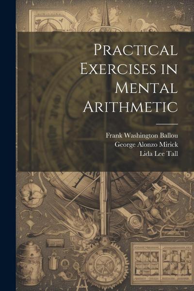 Practical Exercises in Mental Arithmetic