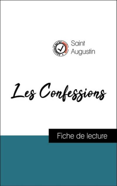 Analyse de l’’œuvre : Les Confessions (résumé et fiche de lecture plébiscités par les enseignants sur fichedelecture.fr)
