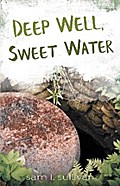 Deep Well, Sweet Water