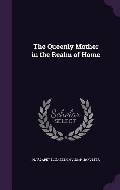 QUEENLY MOTHER IN THE REALM OF