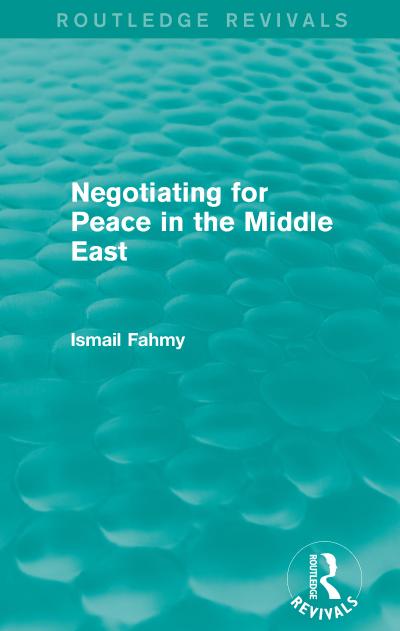 Negotiating for Peace in the Middle East (Routledge Revivals)
