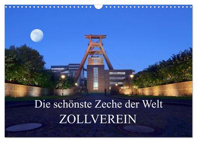 Die schönste Zeche der Welt Zollverein (Wandkalender 2024 DIN A3 quer), CALVENDO Monatskalender