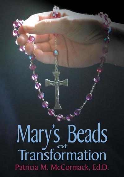Mary’s Beads of Transformation
