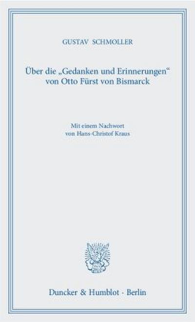 Über die "Gedanken und Erinnerungen" von Otto Fürst von Bismarck.