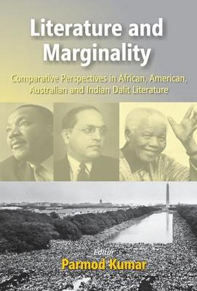 Literature And Merginality: Comparative Perspectives In African American Australian And Indian Dalit Literature