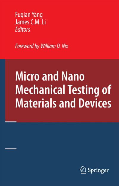 Micro and Nano Mechanical Testing of Materials and Devices