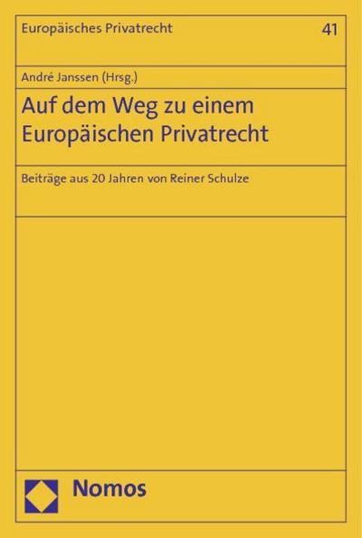Auf dem Weg zu einem Europäischen Privatrecht