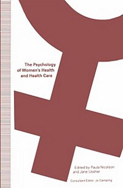 Psychology of Women’s Health and Health Care
