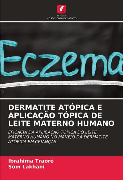 DERMATITE ATÓPICA E APLICAÇÃO TÓPICA DE LEITE MATERNO HUMANO