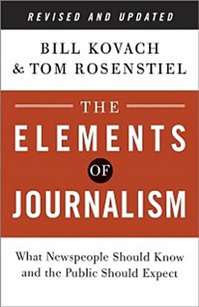 Elements of Journalism, Revised and Updated 3rd Edition