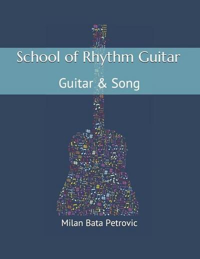 School of Rhythm Guitar: Guitar & Song: School of Rhythm Guitar: Guitar & Song