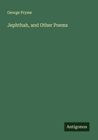 Jephthah, and Other Poems