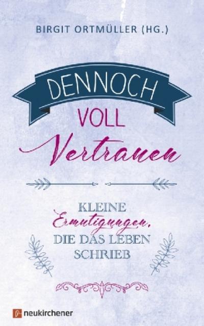 Dennoch voll Vertrauen