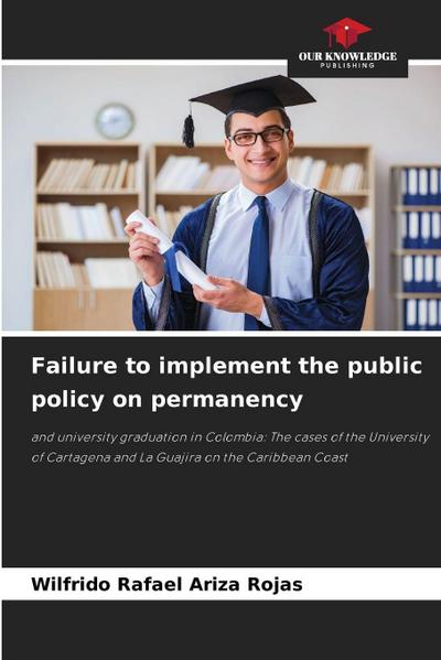 Failure to implement the public policy on permanency