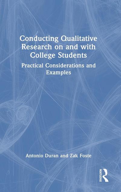 Conducting Qualitative Research on and with College Students