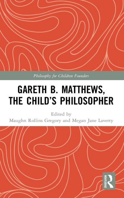 Gareth B. Matthews, The Child’s Philosopher