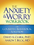 The Anxiety and Worry Workbook