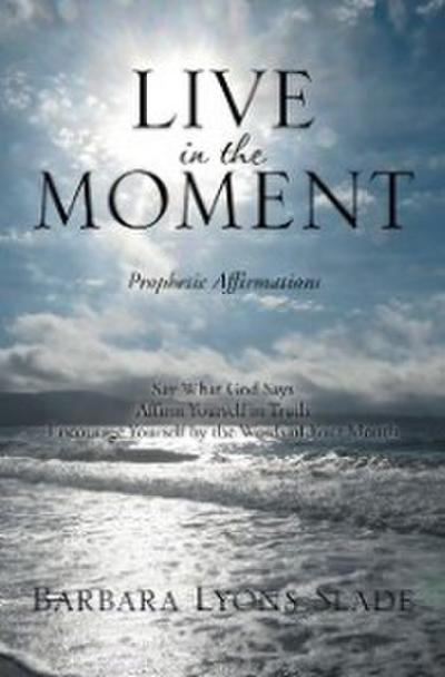 Live in the Moment