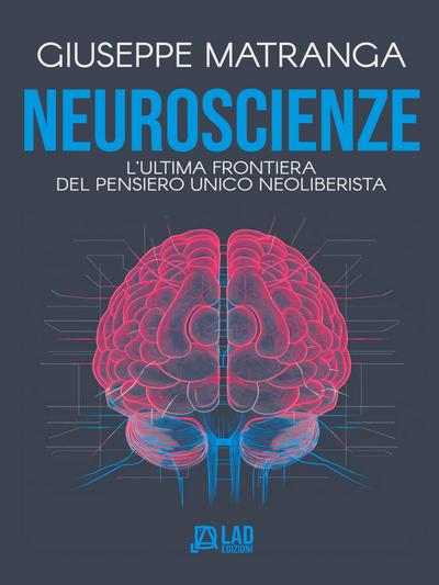 Neuroscienze: l’ultima frontiera del pensiero unico neoliberista