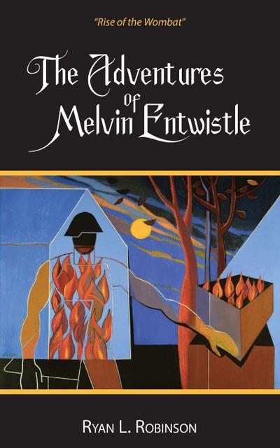 The Adventures Of Melvin Entwistle
