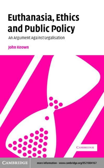 Euthanasia, Ethics and Public Policy