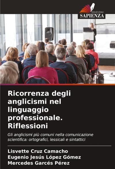 Ricorrenza degli anglicismi nel linguaggio professionale. Riflessioni