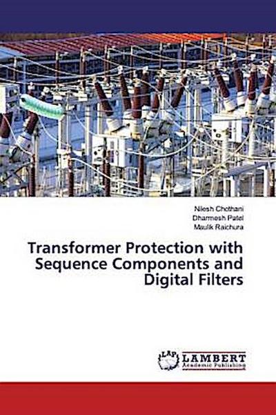 Transformer Protection with Sequence Components and Digital Filters