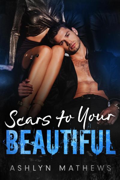Scars to Your Beautiful (Reckless, #3)