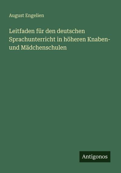Leitfaden für den deutschen Sprachunterricht in höheren Knaben- und Mädchenschulen