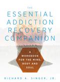 The Essential Addiction Recovery Companion