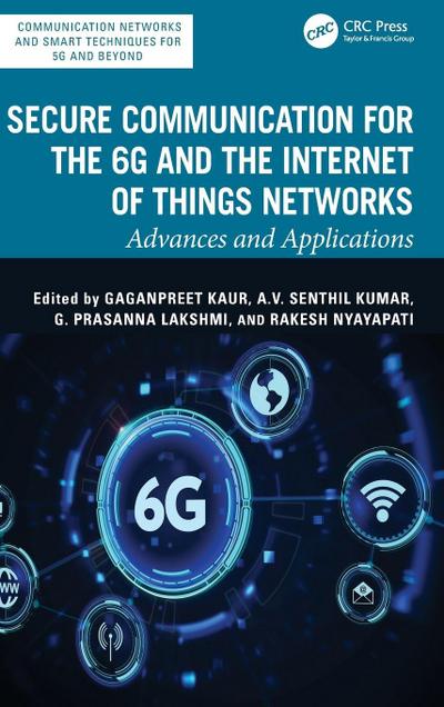 Secure Communication for the 6G and the Internet of Things Networks