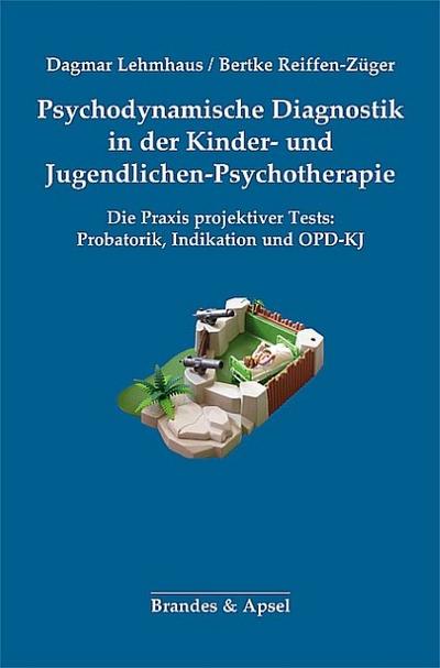 Psychodynamische Diagnostik in der Kinder- und Jugendlichen-Psychotherapie