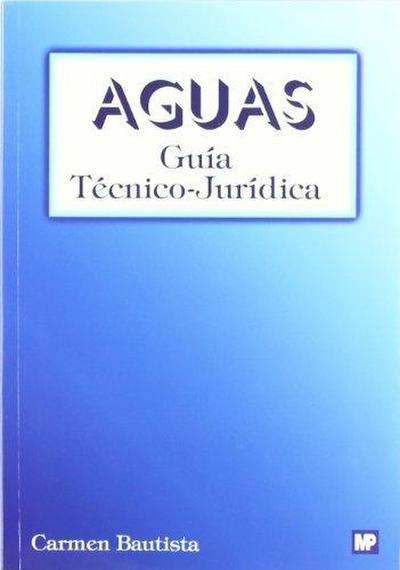 Aguas : guía técnico-jurídica
