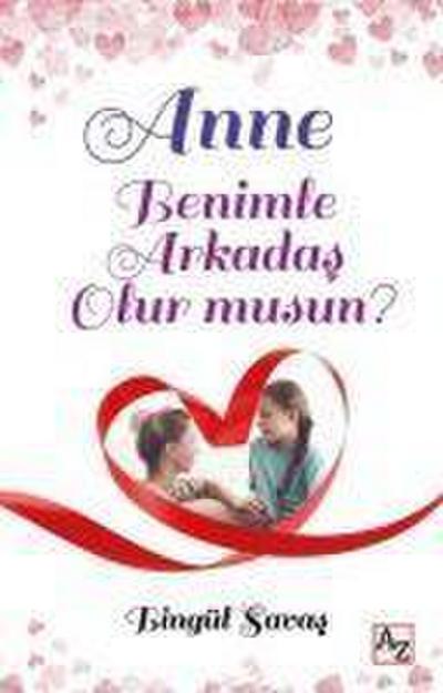 Anne Benimle Arkadas Olur musun