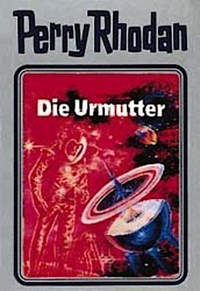 Die Urmutter. Perry Rhodan 53. (Perry Rhodan Silberband, Band 53)