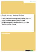 Über das Zusammenwirken der Wahl des Models, des Produkttyps und des Herkunftslandes des Produktes bei der Testimonialwerbung