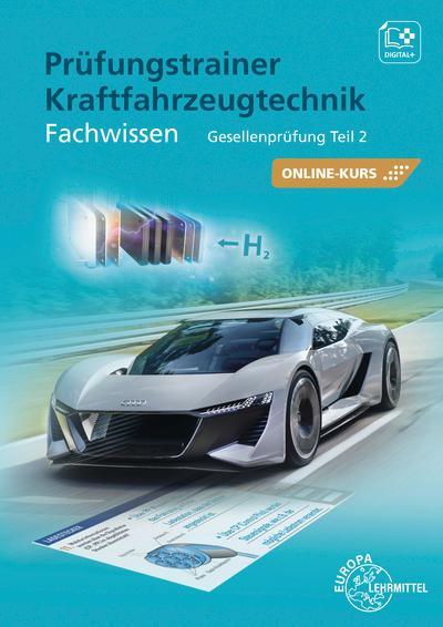 Prüfungstrainer Kraftfahrzeugtechnik Fachwissen Gesellenprüfung Teil 2 - Bundle