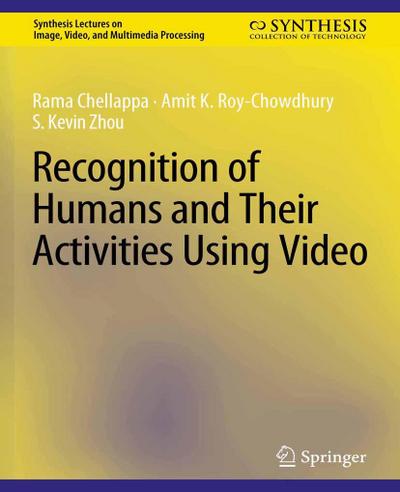 Recognition of Humans and Their Activities Using Video