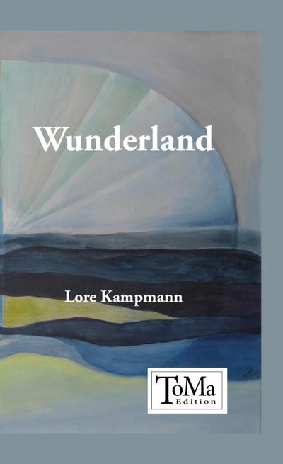 Kampmann, L: Wunderland