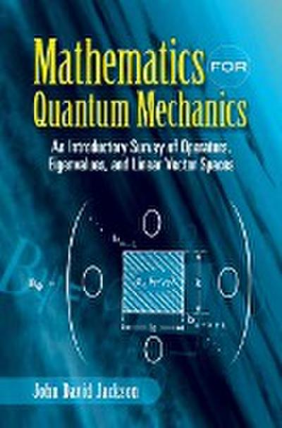Mathematics for Quantum Mechanics