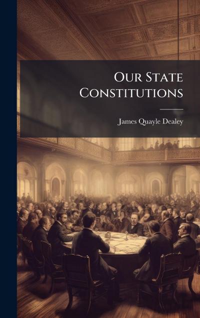 Our State Constitutions