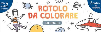 Lo spazio. Rotolo da colorare
