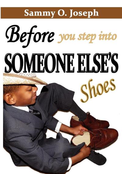 Before You Step Into Someone Else’s Shoes