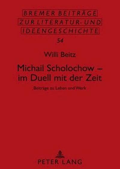 Michail Scholochow - im Duell mit der Zeit