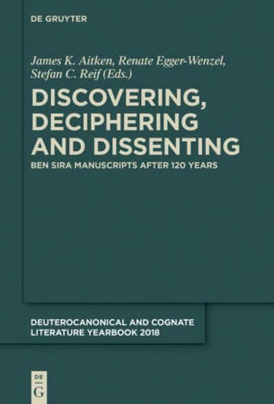 Deuterocanonical and Cognate Literature Yearbook, 2018, Discovering, Deciphering and Dissenting