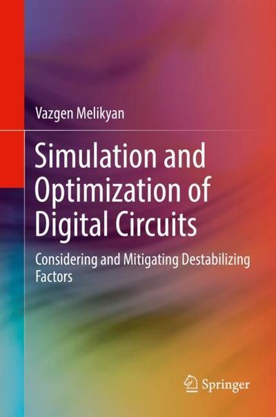 Simulation and Optimization of Digital Circuits
