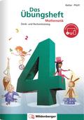 Das Übungsheft Mathematik 4: Denk- und Rechentraining – Lernheft für 4. Klasse Mathe, Rechenübungen für die Grundschule, inkl. Lösungsheft und Sticker