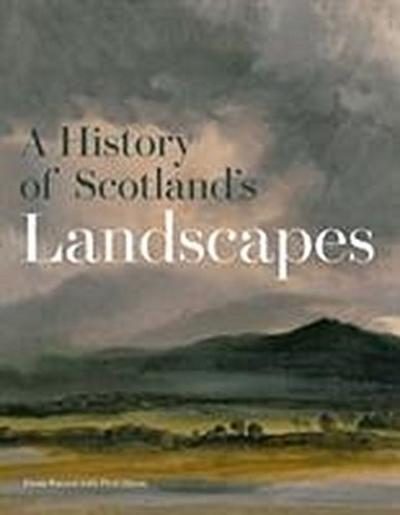 A History of Scotland’s Landscapes