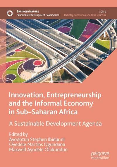 Innovation, Entrepreneurship and the Informal Economy in Sub-Saharan Africa