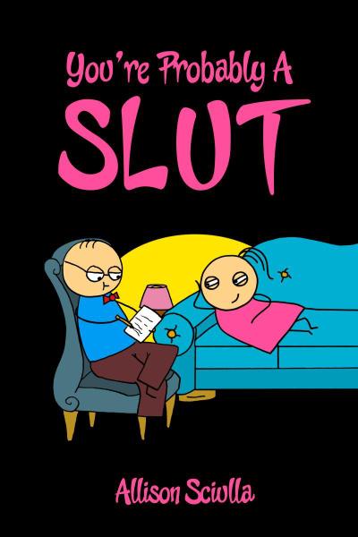 You’re Probably A Slut